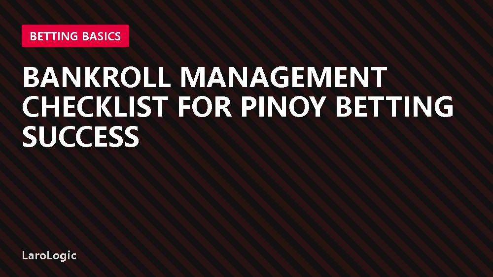 Bankroll Management Checklist for Pinoy Betting Success